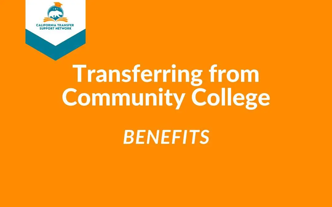 The Primary Benefits of Transferring from a Community College