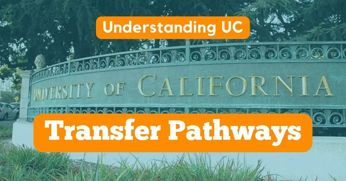What Is The UC Transfer Pathway Program? Transfer To UC