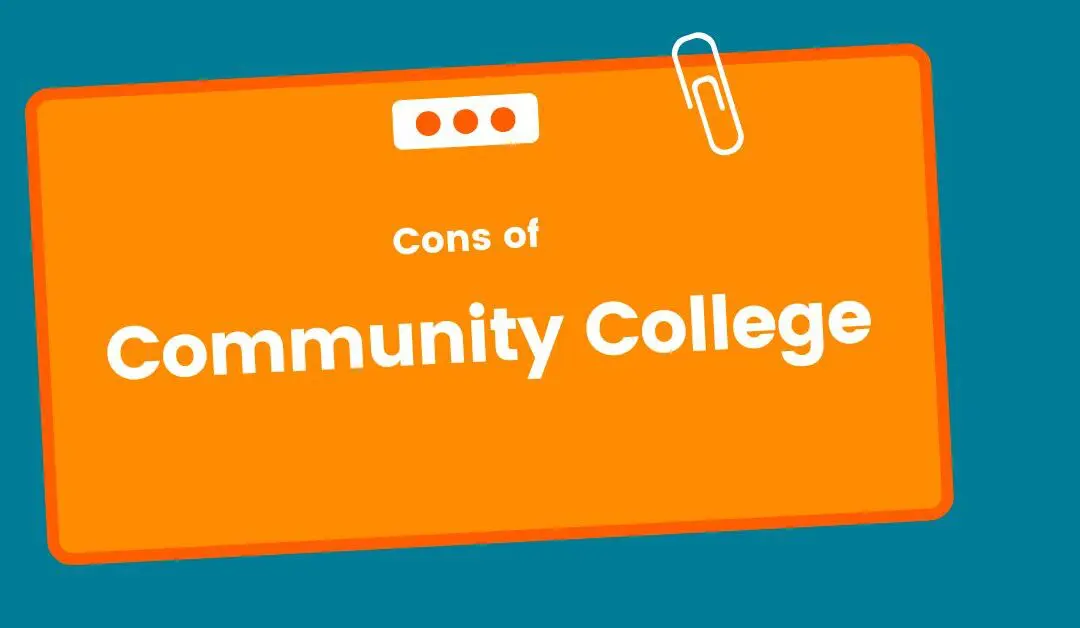 What Are The Cons of Community College?