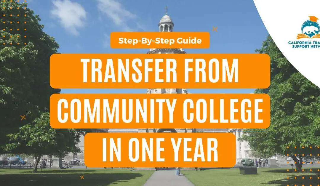 How to Transfer from Community College in One Year | Step-By-Step Guide