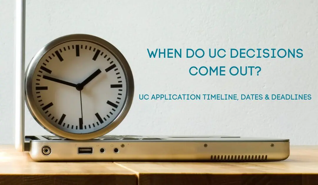 When do UC Decisions Come Out? Announcing 2023 UC Decision Dates