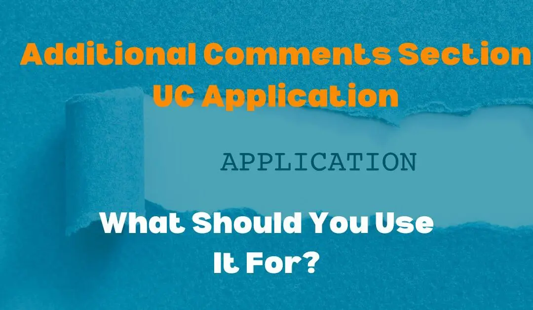 Additional Comments UC Application: Tips On What To Include