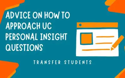 Advice on How to Approach UC Personal Insight Questions | Transfer Students