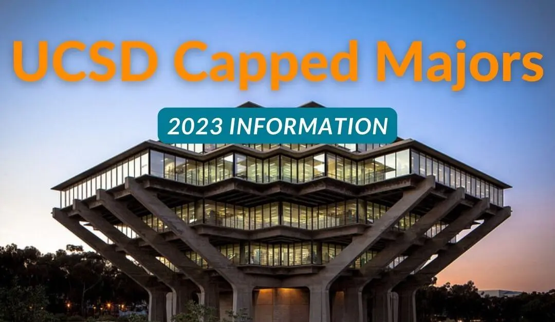 Capped Majors at UCSD Conclusive List | UC Admissions Dates & Deadlines 2023