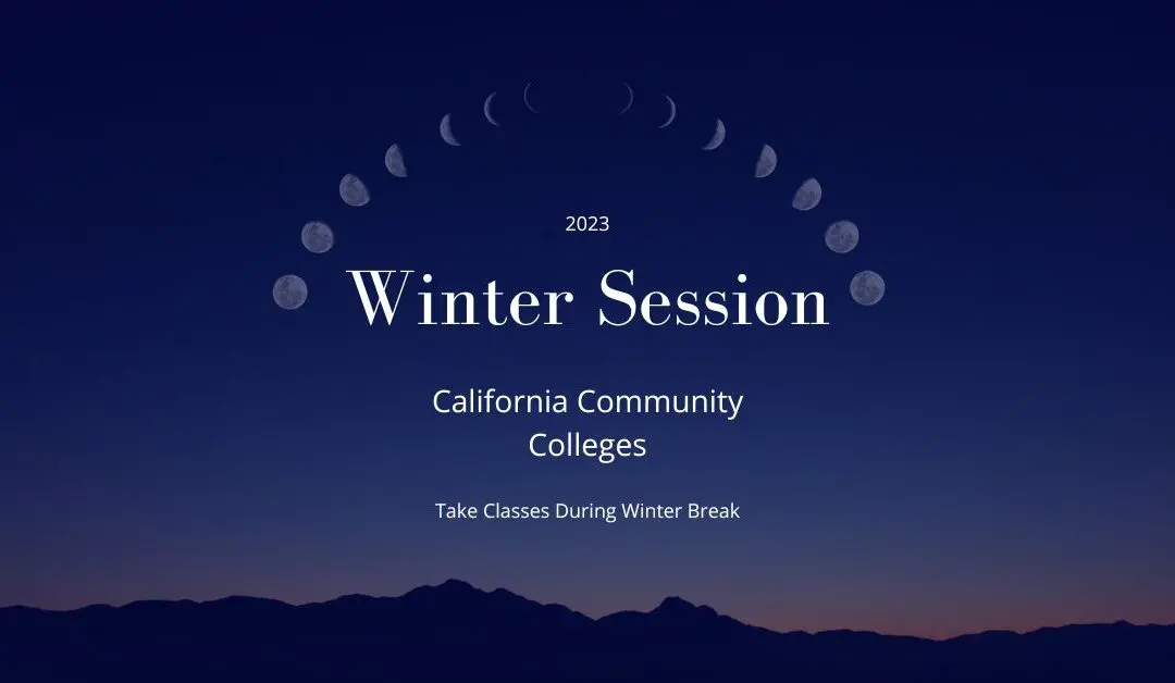 CA Community College Winter Session Classes 2023