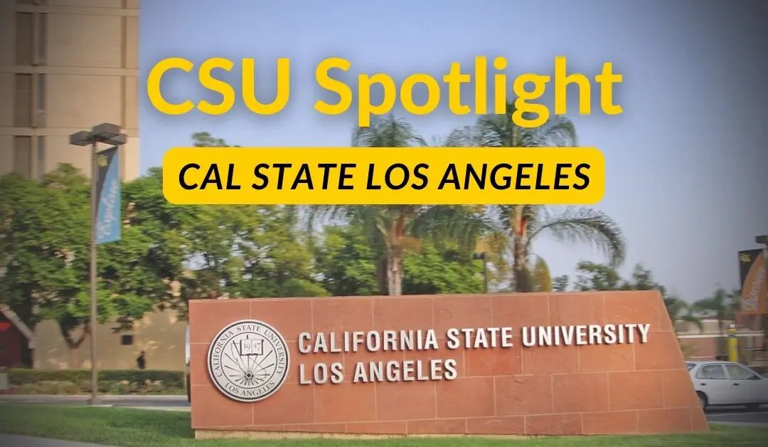 10 Reasons You Should Go to Cal State LA