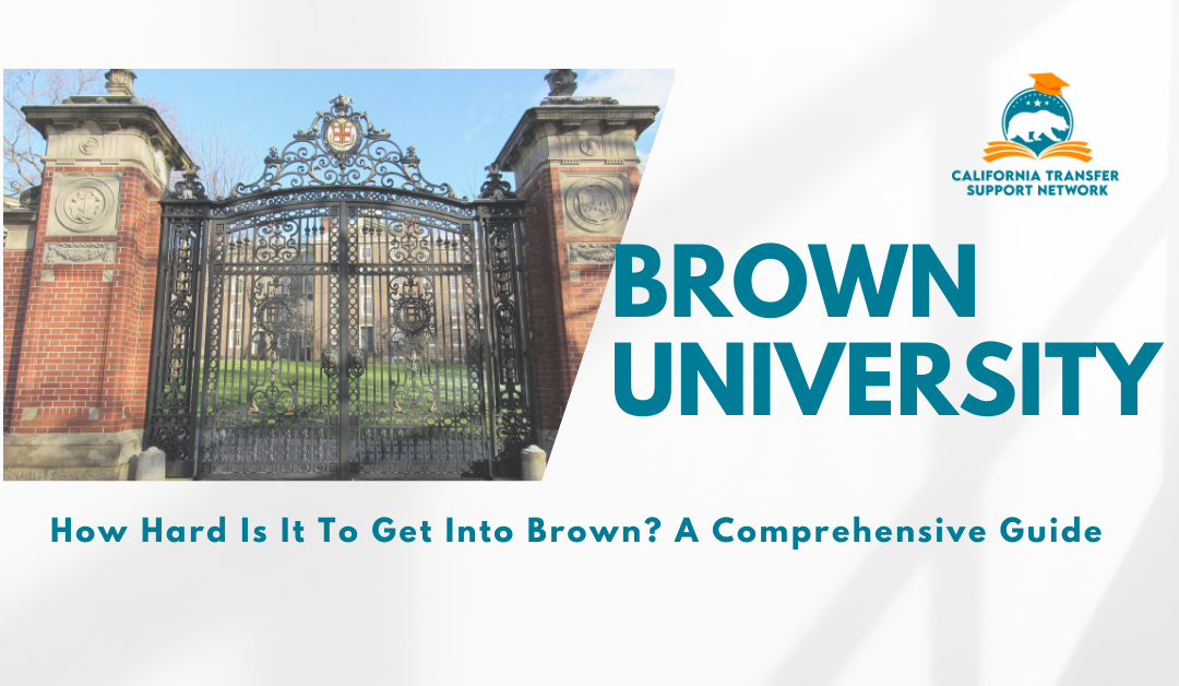 How Hard Is It To Get Into Brown? A Comprehensive Guide